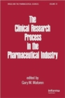 Image for The Clinical Research Process in the Pharmaceutical Industry