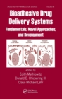 Image for Bioadhesive Drug Delivery Systems : Fundamentals, Novel Approaches, and Development
