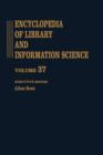 Image for Encyclopedia of Library and Information Science : Volume 37 - Supplement 2: Alabama. University of Alabama Graduate School of Library Science to Universal Bibliographic Control