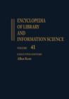 Image for Encyclopedia of Library and Information Science : Volume 41 - Supplement 6 : Applied Behavioral Science to Wales: National Library of