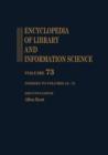 Image for Encyclopedia of Library and Information Science, Volume 73