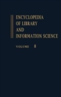 Image for Encyclopedia of Library and Information Science : Volume 8 - El Salvador: National Library in to Ford Foundation