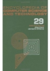 Image for Encyclopedia of Computer Science and Technology : Volume 29 - Supplement 14: Agent-Oriented Programming to Socio-Organizational Aspects of Expert System Design