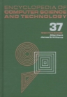 Image for Encyclopedia of Computer Science and Technology : Volume 37 - Supplement 22: Artificial Intelligence and Object-Oriented Technologies to Searching: An Algorithmic Tour