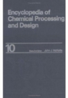 Image for Encyclopedia of Chemical Processing and Design : Volume 10 - Coking to Computer