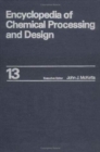 Image for Encyclopedia of Chemical Processing and Design : Volume 13 - Cracking: Catalytic to Crystallization