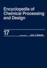 Image for Encyclopedia of Chemical Processing and Design : Volume 17 - Drying: Solids to Electrostatic Hazards