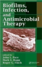 Image for Biofilms, Infection, and Antimicrobial Therapy