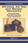 Image for Wireless Ad hoc and Sensor Networks : Protocols, Performance, and Control