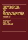 Image for Encyclopedia of Microcomputers : Volume 12 - Multistrategy Learning to Operations Research: Microcomputer Applications