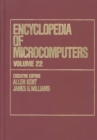 Image for Encyclopedia of Microcomputers : Volume 22 - Supplement 1 - Applications of Negotiating and Learning Agents to User Query Performance with Database Feedback