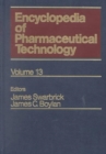 Image for Encyclopaedia of Pharmaceutical Technology : Volume 13 : Preservation of Pharmaceutical Products to Salt Forms of Drugs and Absorption
