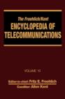 Image for The Froehlich/Kent Encyclopedia of Telecommunications : Volume 10 - Introduction to Computer Networking to Methods for Usability Engineering in Equipment Design