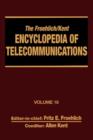 Image for The Froehlich/Kent Encyclopedia of Telecommunications : Volume 18 - Wireless Multiple Access Adaptive Communications Technique to Zworykin: Vladimir Kosma