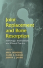 Image for Joint Replacement and Bone Resorption