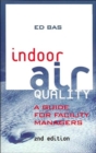 Image for Indoor Air Quality : A Guide for Facility Managers