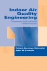 Image for Indoor Air Quality Engineering : Environmental Health and Control of Indoor Pollutants