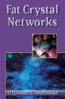 Image for Fat Crystal Networks