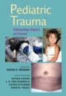 Image for Pediatric Trauma : Pathophysiology, Diagnosis, and Treatment