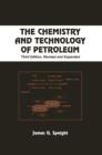 Image for The Chemistry and Technology of Petroleum