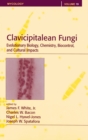 Image for Clavicipitalean Fungi : Evolutionary Biology, Chemistry, Biocontrol And Cultural Impacts