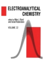 Image for Electroanalytical chemistry  : a series of advancesVol. 22