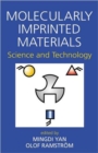 Image for Molecularly Imprinted Materials : Science and Technology