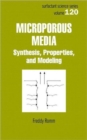 Image for Microporous media  : synthesis, properties, and modeling