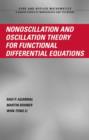 Image for Nonoscillation and Oscillation Theory for Functional Differential Equations