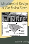 Image for Metallurgical Design of Flat Rolled Steels