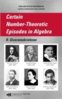 Image for Certain Number-Theoretic Episodes In Algebra