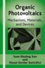 Image for Organic Photovoltaics : Mechanisms, Materials, and Devices
