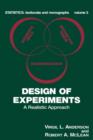 Image for Design of Experiments : A Realistic Approach