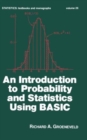 Image for An Introduction to Probability and Statistics Using Basic