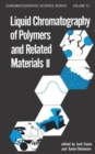Image for Liquid Chromatography of Polymers and Related Materials, II