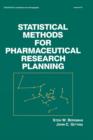 Image for Statistical Methods for Pharmaceutical Research Planning