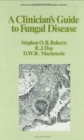 Image for A Clinician&#39;s Guide to Fungal Disease