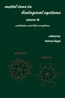 Image for Metal Ions in Biological Systems : Volume 19: Antibiotics and Their Complexes