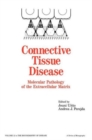 Image for Connective Tissue Disease : Molecular Pathology of the Extracellular Matrix