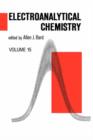 Image for Electroanalytical Chemistry : A Series of Advances: Volume 15