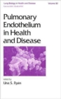 Image for Pulmonary Endothelium in Health and Disease