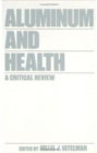 Image for Aluminum and Health : A Critical Review