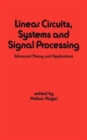 Image for Linear Circuits : Systems and Signal Processing: Advanced Theory and Applications