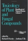 Image for Handbook of Natural Toxins : Toxicology of Plant and Fungal Compounds