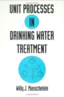 Image for Unit Processes in Drinking Water Treatment