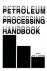 Image for Petroleum Processing Handbook