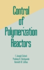 Image for Control of Polymerization Reactors