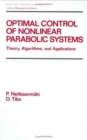 Image for Optimal Control of Nonlinear Parabolic Systems : Theory: Algorithms and Applications