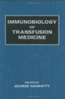 Image for Immunobiology of Transfusion Medicine