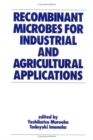 Image for Recombinant Microbes for Industrial and Agricultural Applications